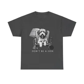 Don't Be A Jerk Unisex Heavy Cotton Tee