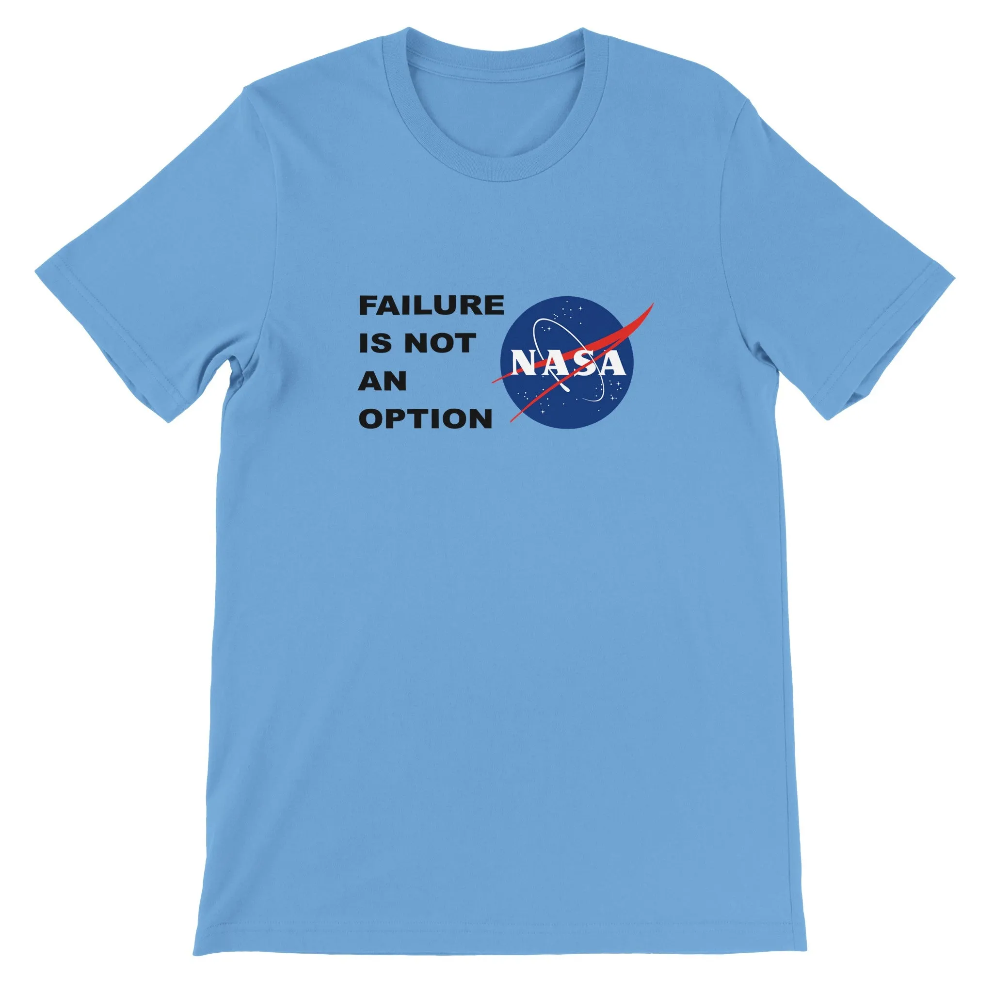 NASA T-shirt - NASA Failure Is Not An Option - Premium Unisex Crewneck T-shirt