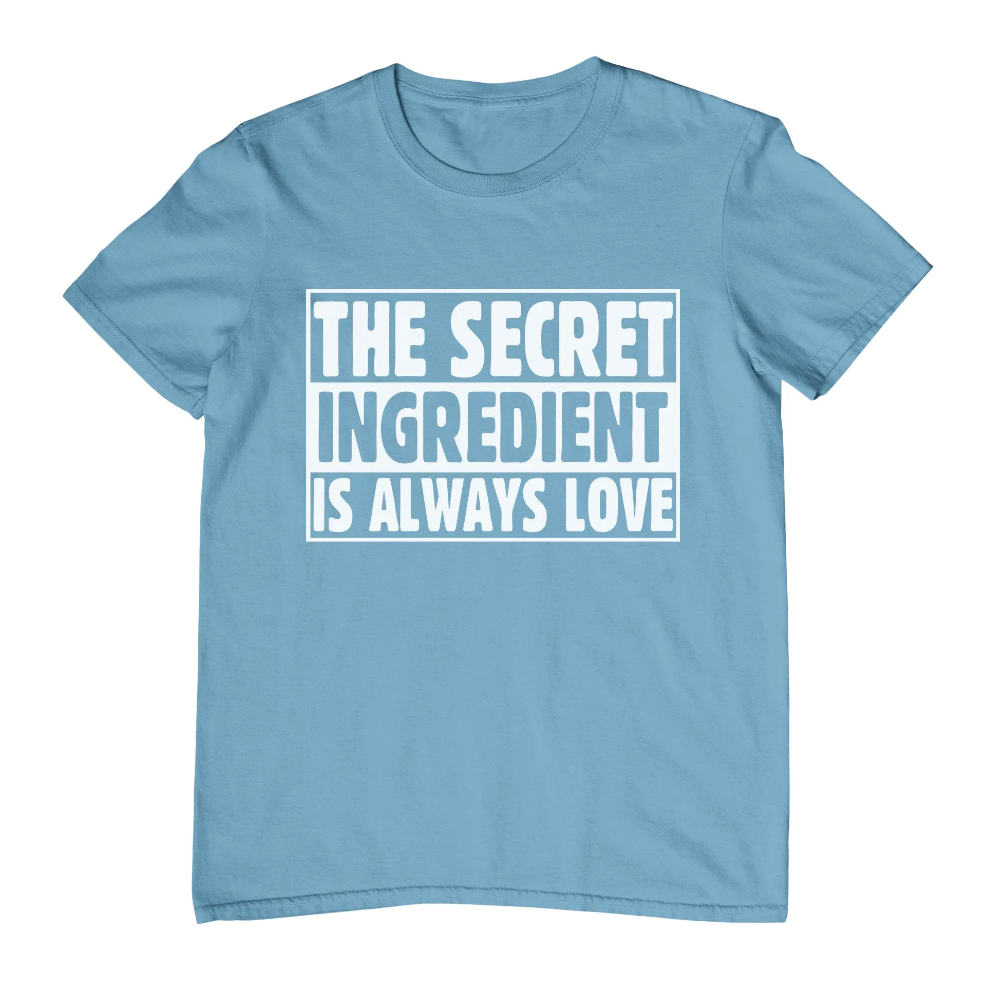 The Secret Ingredient is Always Love - T-Shirt