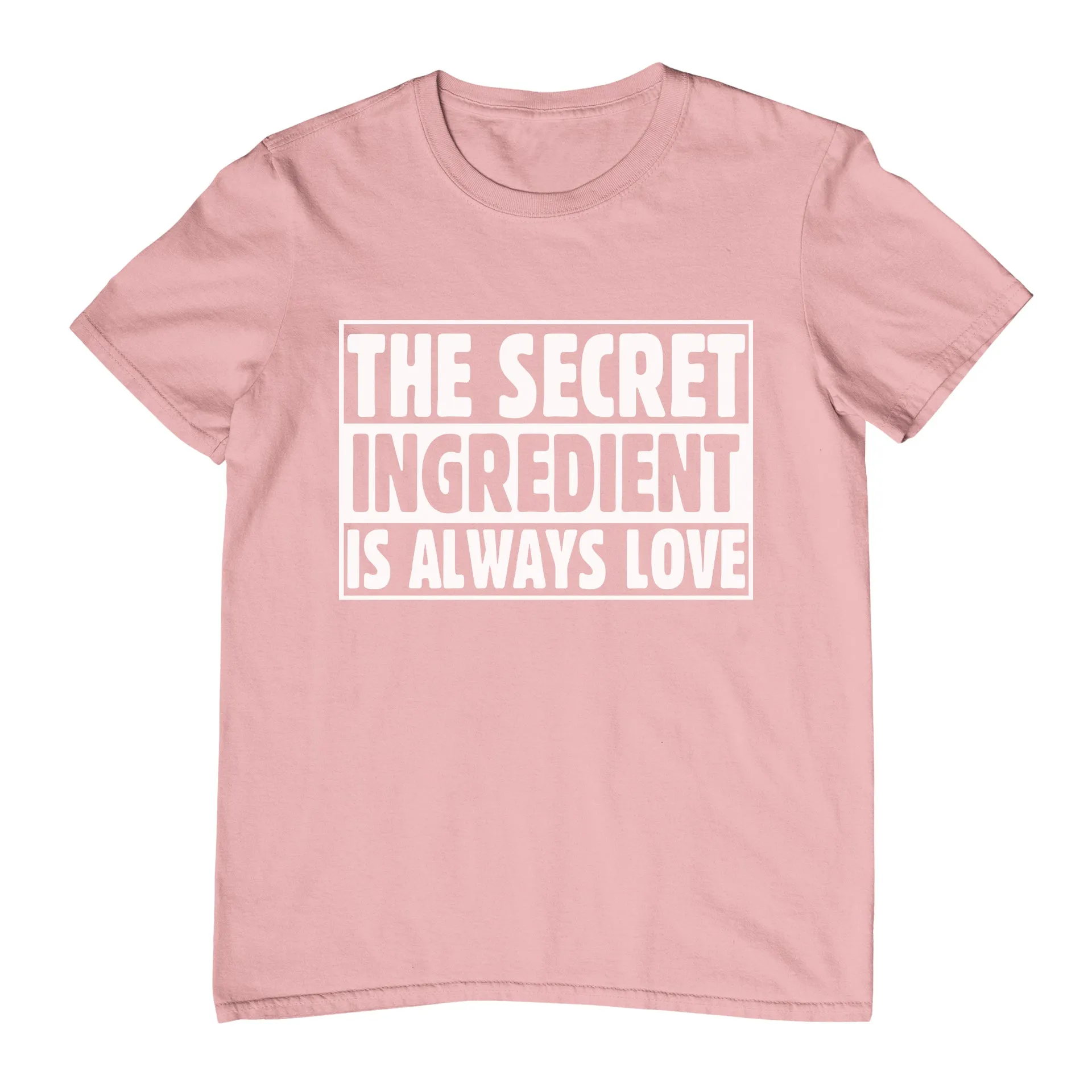 The Secret Ingredient is Always Love - T-Shirt